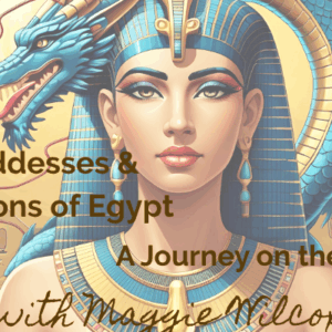Goddesses and Dragons of Egypt - a Virtual Journey on the Nile